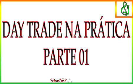 Day trade na prática. 01