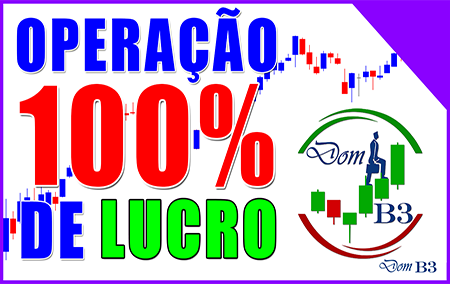 Operação 100% de lucro.